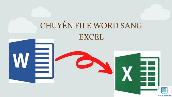 chuyen file word sang excel dellfcvietnam 1