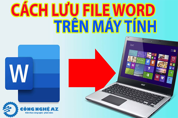 cach luu file word tren may tinh congngheaz 5